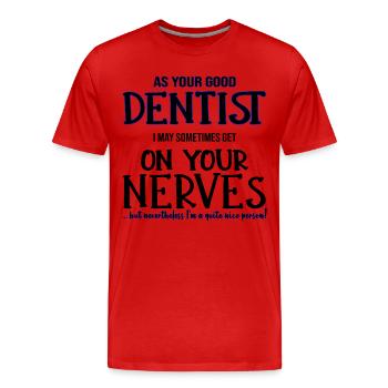 Dentiste Dentiste Dentiste Nerfs Cadeau - T-shirt bio Premium Homme - rouge - Devant - Damien (186cm)