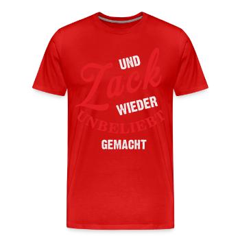 Und Zack wieder unbeliebt gemacht - Männer Premium Bio T-Shirt - Rot - Vorne - Damien (186cm)