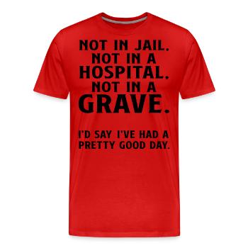 Pas en prison, pas dans un hôpital, pas dans une tombe - T-shirt bio Premium Homme - rouge - Devant - Damien (186cm)