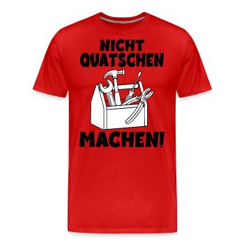 Nicht quatschen Machen Handwerker - Männer Premium Bio T-Shirt - Rot - Vorne - Damien (186cm)