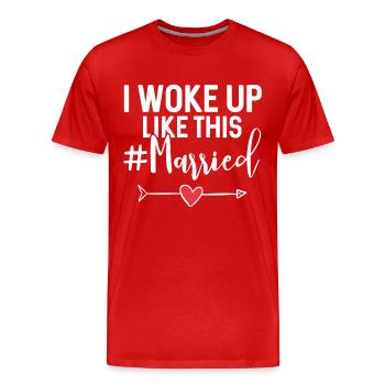 I woke up like this - Married - Männer Premium Bio T-Shirt - Rot - Vorne - Damien (186cm)