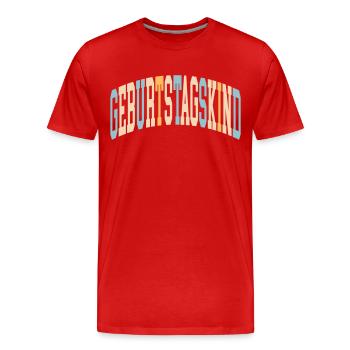 Geburtstagskind - Männer Premium Bio T-Shirt - Rot - Vorne - Damien (186cm)