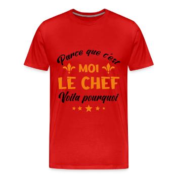 parce que c'est moi le chef - T-shirt bio Premium Homme - rouge - Devant - Damien (186cm)