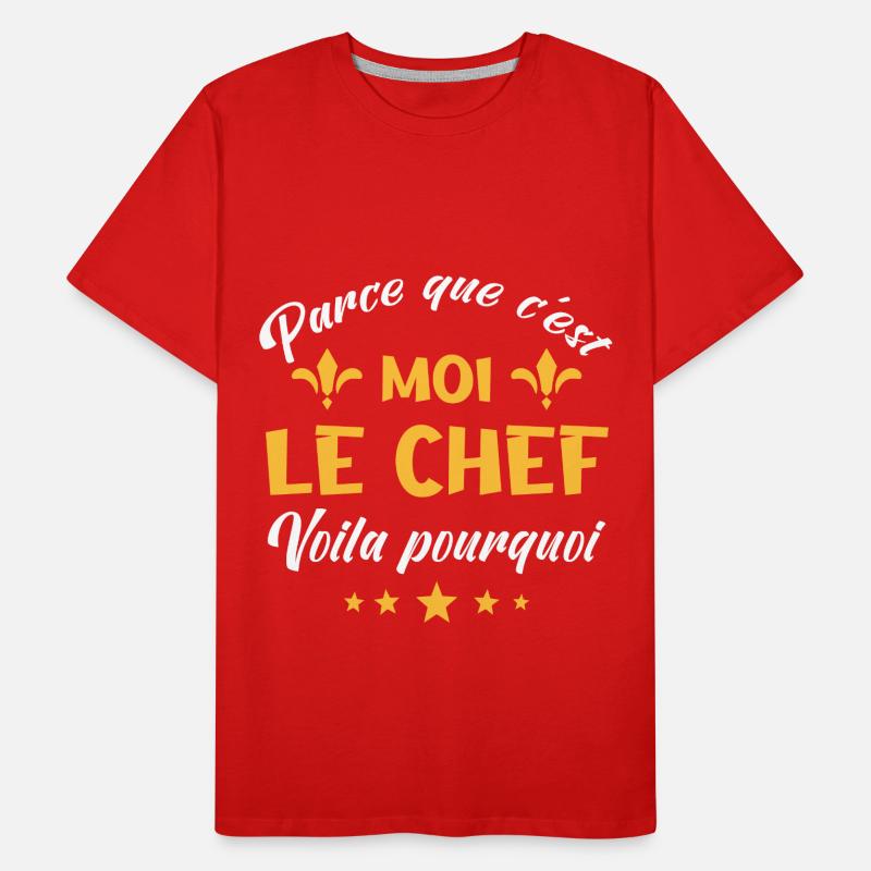 parce que c'est moi le chef T-shirt bio Premium Homme