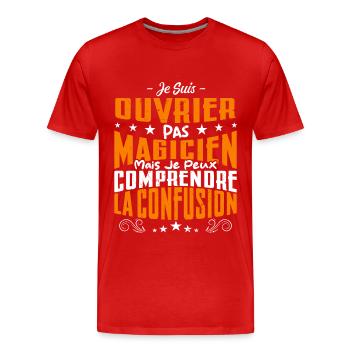 Je Suis Ouvrier Pas Magicien - T-shirt bio Premium Homme - rouge - Devant - Damien (186cm)