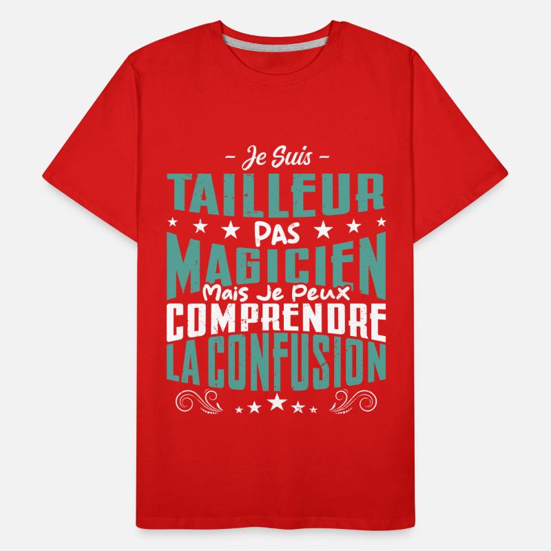 Je Suis Tailleur Pas Magicien T-shirt bio Premium Homme