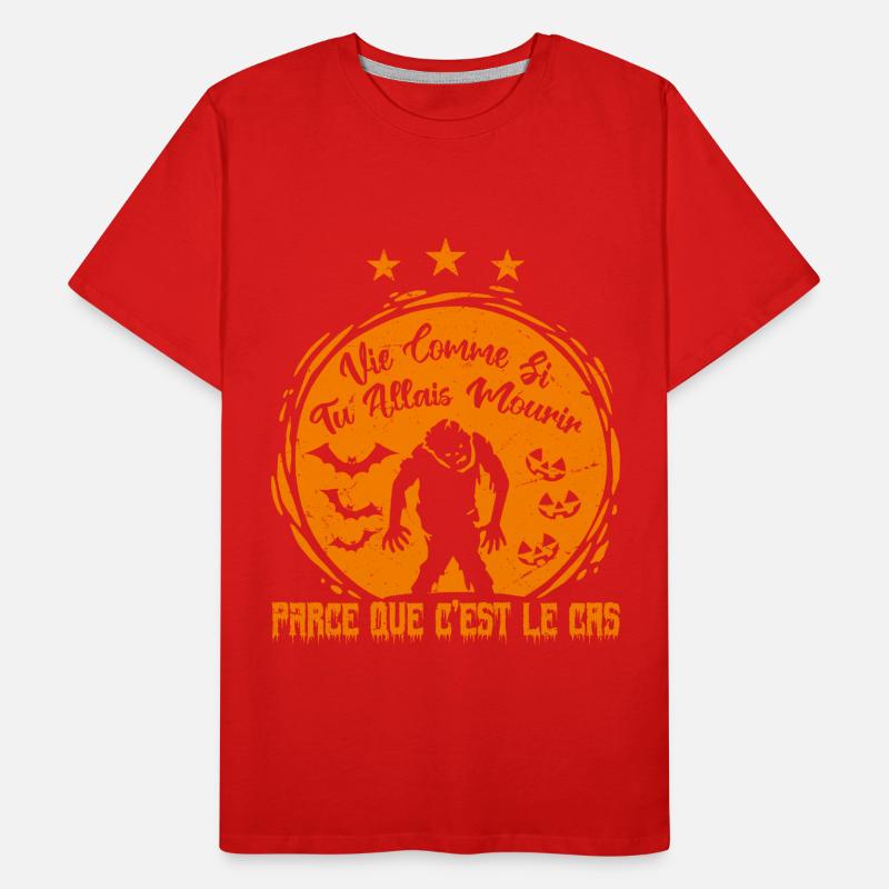 Vie comme si tu allais mourir T-shirt bio Premium Homme
