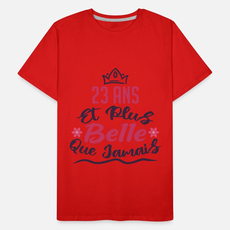 23 ans et plus belle que jamais T-shirt bio Premium Homme
