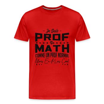 PROF DE MATHS - T-shirt bio Premium Homme - rouge - Devant - Damien (186cm)