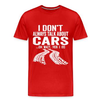Ich spreche nicht immer über Autos. Oh warte ja, das tue ich - Männer Premium Bio T-Shirt - Rot - Vorne - Damien (186cm)