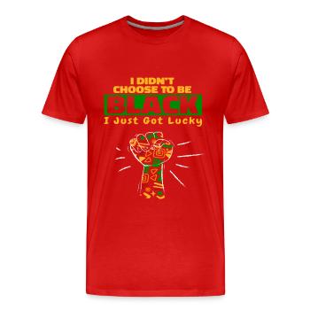 I Didn't Choose To Be Black I Just Got Lucky - T-shirt bio Premium Homme - rouge - Devant - Damien (186cm)
