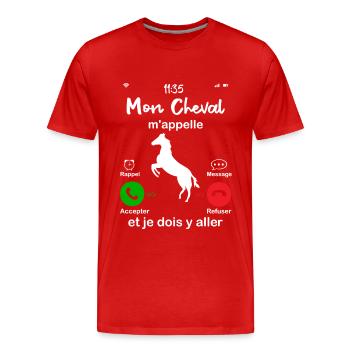 Mon Cheval M'appelle. Et Je Dois Y Aller - T-shirt bio Premium Homme - rouge - Devant - Damien (186cm)