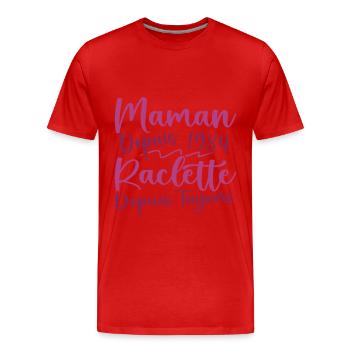 Maman depuis 1984 Raclette depuis toujours, Cadeau - T-shirt bio Premium Homme - rouge - Devant - Damien (186cm)