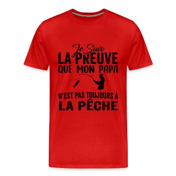 Preuve que mon papa pas toujours à la pêche - T-shirt bio Premium Homme - rouge - Devant - Damien (186cm)
