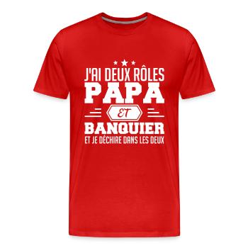 Papa Et Banquier | Cadeau Papa Banquier - T-shirt bio Premium Homme - rouge - Devant - Damien (186cm)