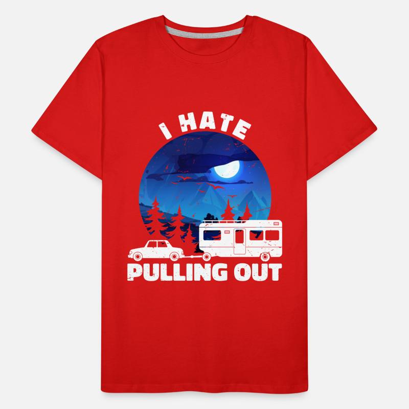 I Hate Pulling Out Funny Camping Trailer Retro Men's Premium Organic T-Shirt