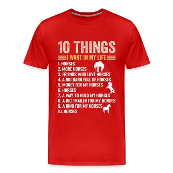 10 Things I Want In Life Horse More Horses Horse - T-shirt bio Premium Homme - rouge - Devant - Damien (186cm)