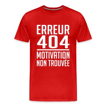 Erreur 404 Motivation Non Trouvée Humour Cadeau - T-shirt bio Premium Homme - rouge - Devant - Damien (186cm)
