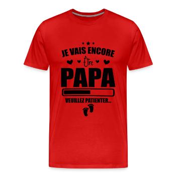Je Vais Encore être Papa - Cadeau Futur Papa - T-shirt bio Premium Homme - rouge - Devant - Damien (186cm)