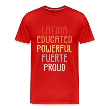 Latina Educated Powerful Fuerte Proud Feminist - T-shirt bio Premium Homme - rouge - Devant - Damien (186cm)