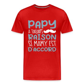Papy A Toujours Raison Si Mamy Est D'accord - T-shirt bio Premium Homme - rouge - Devant - Damien (186cm)
