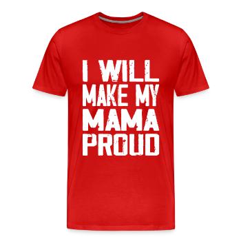 Ich werde meine Mama stolz machen - Männer Premium Bio T-Shirt - Rot - Vorne - Damien (186cm)