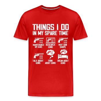 Dinge, die ich in meiner Freizeit mache Lustige Waffe für Waffenliebhaber - Männer Premium Bio T-Shirt - Rot - Vorne - Damien (186cm)
