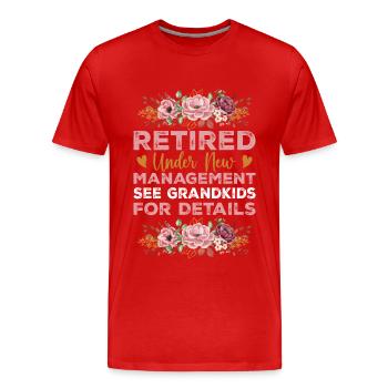 Pensionierung unter neuer Leitung siehe Enkelkinder - Männer Premium Bio T-Shirt - Rot - Vorne - Damien (186cm)