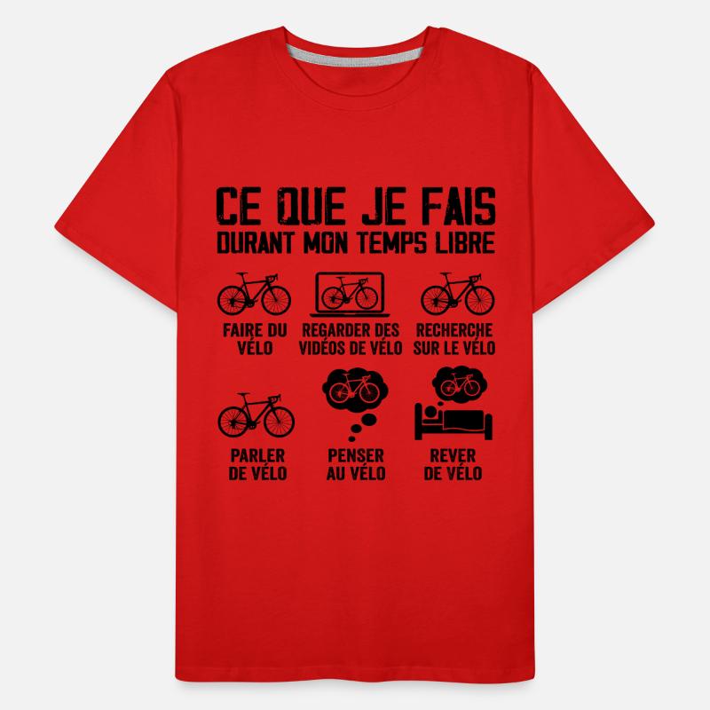 Ce Que Je Fais Durant Mon Temps Libre Cadeau Vélo T-shirt bio Premium Homme