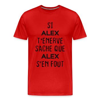 Si t'énerve sache que Alex - T-shirt bio Premium Homme - rouge - Devant - Damien (186cm)