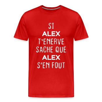 Si t'énerve sache que Alex - T-shirt bio Premium Homme - rouge - Devant - Damien (186cm)