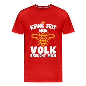 Keine Zeit Mein Volk Braucht Mich - Männer Premium Bio T-Shirt - Rot - Vorne - Damien (186cm)
