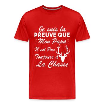 la preuve que mon papa pas toujours chasse - T-shirt bio Premium Homme - rouge - Devant - Damien (186cm)