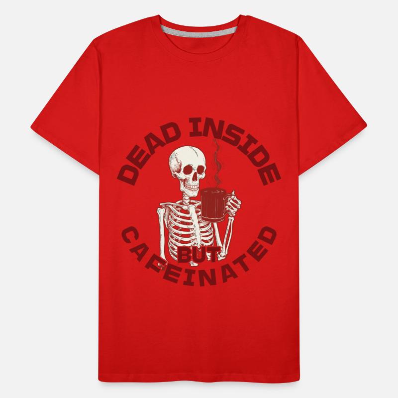 Dead Inside But Cafeinated Lustiger Spruch Männer Premium Bio T-Shirt