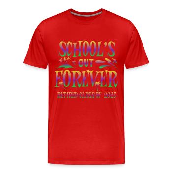 L’école est finie pour toujours, la classe retraitée de 2025 dit - T-shirt bio Premium Homme - rouge - Devant - Damien (186cm)