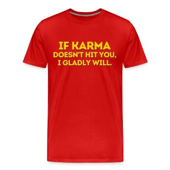 SI LE KARMA NE VOUS FRAPPE PAS - T-shirt bio Premium Homme - rouge - Devant - Damien (186cm)