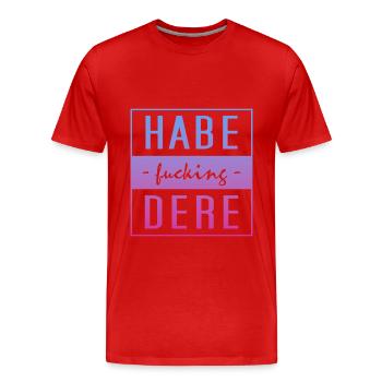 habe dere, minga, oberbayern, bayern - Männer Premium Bio T-Shirt - Rot - Vorne - Damien (186cm)