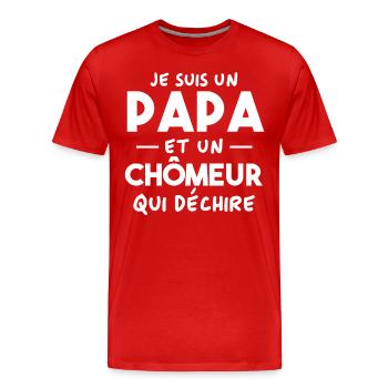 Je suis un papa et un Chômeur qui déchire - T-shirt bio Premium Homme - rouge - Devant - Damien (186cm)