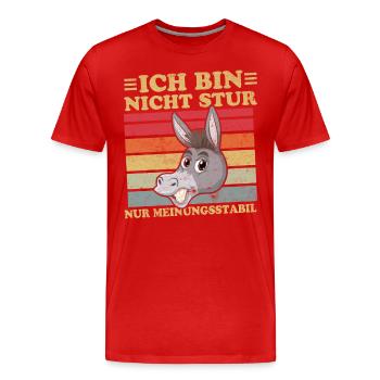 Ich Bin Nicht Stur Nur Meinungsstabil - Männer Premium Bio T-Shirt - Rot - Vorne - Damien (186cm)