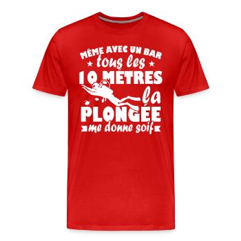 La plongée me donne soif Humour Cadeau - T-shirt bio Premium Homme - rouge - Devant - Damien (186cm)