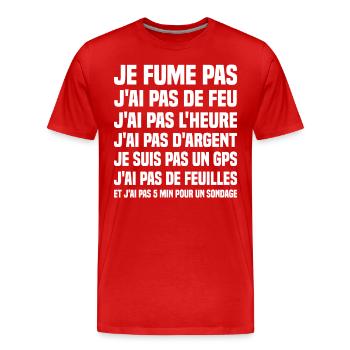 Je fume pas j ai pas de feu j ai pas l heure - T-shirt bio Premium Homme - rouge - Devant - Damien (186cm)