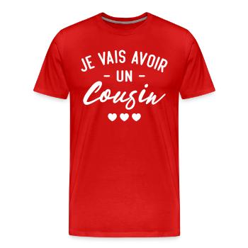 Je vais avoir un cousin - T-shirt bio Premium Homme - rouge - Devant - Damien (186cm)