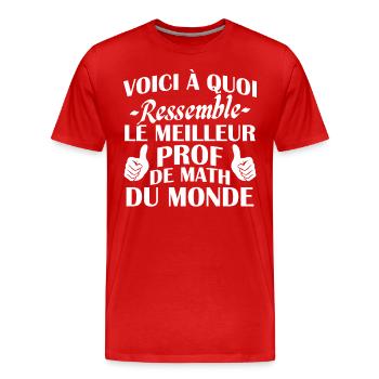 Voici à quoi ressemble le meilleur prof de math - T-shirt bio Premium Homme - rouge - Devant - Damien (186cm)