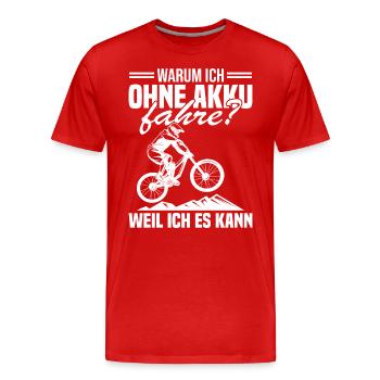 Warum ich ohne akku fahre weil ich es kann - Männer Premium Bio T-Shirt - Rot - Vorne - Damien (186cm)