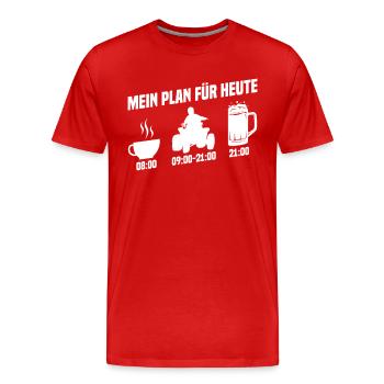 Mein Plan Für Heute Quad - Männer Premium Bio T-Shirt - Rot - Vorne - Damien (186cm)