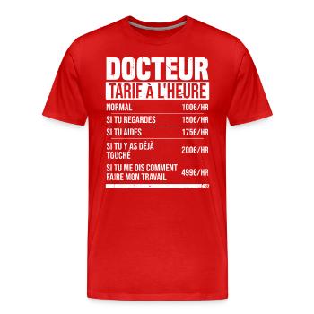 Docteur tarif à l'heure idée cadeau humour - T-shirt bio Premium Homme - rouge - Devant - Damien (186cm)
