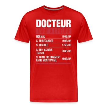 Docteur tarif à l'heure idée cadeau humour - T-shirt bio Premium Homme - rouge - Devant - Damien (186cm)