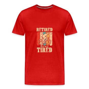 Retired but not tired. - Men's Premium Organic T-Shirt - red - Front - Damien (186cm)