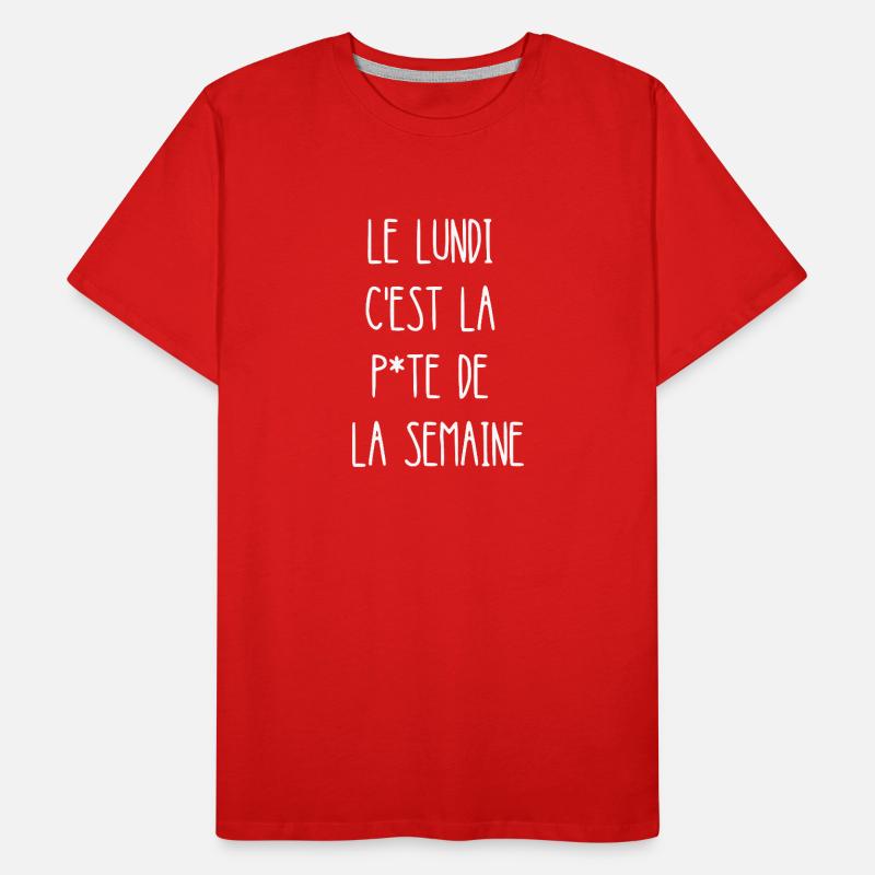 le lundi c'est la p*te de la semaine T-shirt bio Premium Homme