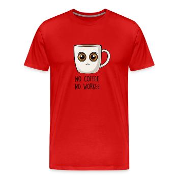 Pas de café, pas de travail, tasse sucrée - T-shirt bio Premium Homme - rouge - Devant - Damien (186cm)